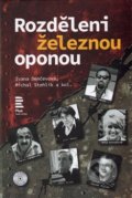 Kniha: Rozděleni železnou oponou (Ivana Denčevová a Michal Stehlík). Radioservis, 2015 Kniha: Rozděleni železnou oponou (Ivana Denčevová a Michal Stehlík). Radioservis, 2015