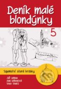 Kniha: Deník malé blondýnky 5 (Ann Urbanová a Jiří Urban). Ottovo nakladatelství, 2015 Kniha: Deník malé blondýnky 5 (Ann Urbanová a Jiří Urban). Ottovo nakladatelství, 2015