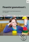 Kniha: Finanční gramotnost I. (Raabe CZ). Raabe CZ, 2012 Kniha: Finanční gramotnost I. (Raabe CZ). Raabe CZ, 2012