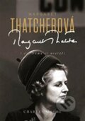 Kniha: Margaret Thatcherová (1. díl) (Charles Moore). Nakladatelství Lidové noviny, 2015 Kniha: Margaret Thatcherová (1. díl) (Charles Moore). Nakladatelství Lidové noviny, 2015