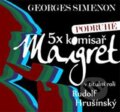 Audiokniha: 5x komisař Maigret podruhé (Georges Simenon). Radioservis, 2012 Audiokniha: 5x komisař Maigret podruhé (Georges Simenon). Radioservis, 2012