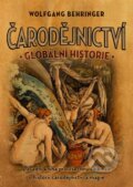 Kniha: Čarodějnictví: globální historie (Wolfgang Behringer), 2016 Kniha: Čarodějnictví: globální historie (Wolfgang Behringer), 2016