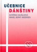 Kniha: Učebnice dánštiny (Mikael Bernt Andersen a Kateřina Haušildová). Karolinum, 2003 Kniha: Učebnice dánštiny (Mikael Bernt Andersen a Kateřina Haušildová). Karolinum, 2003