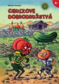 Kniha: Cibuľkove dobrodružstvá (Gianni Rodari). Verbarium, 2015 Kniha: Cibuľkove dobrodružstvá (Gianni Rodari). Verbarium, 2015
