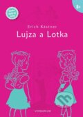 Kniha: Lujza a Lotka (Erich Kästner). Verbarium, 2015 Kniha: Lujza a Lotka (Erich Kästner). Verbarium, 2015