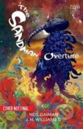 Kniha: The Sandman: Overture (Neil Gaiman). Vertigo, 2015 Kniha: The Sandman: Overture (Neil Gaiman). Vertigo, 2015