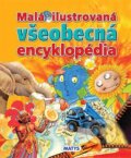 Kniha: Malá ilustrovaná všeobecná encyklopédia (Matys). Matys, 2015 Kniha: Malá ilustrovaná všeobecná encyklopédia (Matys). Matys, 2015
