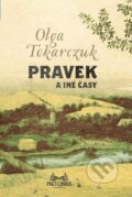 Kniha: Pravek a iné časy (Olga Tokarczuk), 2015 Kniha: Pravek a iné časy (Olga Tokarczuk), 2015
