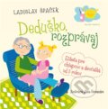 Kniha: Deduško, rozprávaj (Ladislav Špaček), 2015 Kniha: Deduško, rozprávaj (Ladislav Špaček), 2015