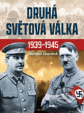 Kniha: Druhá světová válka (Naše vojsko CZ). Naše vojsko CZ, 2023 Kniha: Druhá světová válka (Naše vojsko CZ). Naše vojsko CZ, 2023