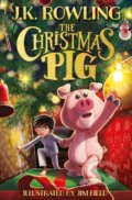 Kniha: The Christmas Pig (J.K. Rowling). Hachette Childrens Group, 2023 Kniha: The Christmas Pig (J.K. Rowling). Hachette Childrens Group, 2023