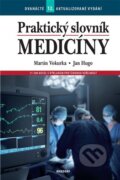 Kniha: Praktický slovník medicíny (Jan Hugo a Martin Vokurka). Maxdorf, 2023 Kniha: Praktický slovník medicíny (Jan Hugo a Martin Vokurka). Maxdorf, 2023