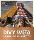 Kniha: Brána do minulosti: Divy světa (Drobek). Drobek, 2023 Kniha: Brána do minulosti: Divy světa (Drobek). Drobek, 2023