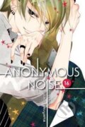 Kniha: Anonymous Noise 16 (Ryoko Fukuyama). Viz Media, 2019 Kniha: Anonymous Noise 16 (Ryoko Fukuyama). Viz Media, 2019