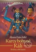 Kniha: Karty bohyně Kálí (Alana Fairchild). Synergie, 2023 Kniha: Karty bohyně Kálí (Alana Fairchild). Synergie, 2023