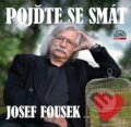 Audiokniha: Pojďte se smát (Josef Fousek). Supraphon, 2023 Audiokniha: Pojďte se smát (Josef Fousek). Supraphon, 2023