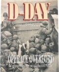 Kniha: D-Day Operace Overlord : od přípravy operace po osvobození Paříže (Naše vojsko). Naše vojsko, 1994 Kniha: D-Day Operace Overlord : od přípravy operace po osvobození Paříže (Naše vojsko). Naše vojsko, 1994