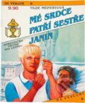 Kniha: Mé srdce patří sestře Janin (Tilde Meinert). Ivo Železný, 1992 Kniha: Mé srdce patří sestře Janin (Tilde Meinert). Ivo Železný, 1992