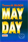 Kniha: Mayday (Thomas Block). OLDAG, 1993 Kniha: Mayday (Thomas Block). OLDAG, 1993