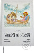 Kniha: Vyprávěj mi o Ježíši : biblická čítanka pro katecheze v rodinách (Josef Hrdlička). , 2006 Kniha: Vyprávěj mi o Ježíši : biblická čítanka pro katecheze v rodinách (Josef Hrdlička). , 2006