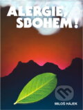 Kniha: Alergie, sbohem! (Miloš Hájek). , 1992 Kniha: Alergie, sbohem! (Miloš Hájek). , 1992