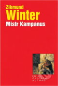 Kniha: Mistr Kampanus (Zikmund Winter). , 2002 Kniha: Mistr Kampanus (Zikmund Winter). , 2002
