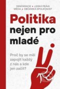 Kniha: Politika nejen pro mladé (Rosier). Rosier, 2023 Kniha: Politika nejen pro mladé (Rosier). Rosier, 2023