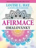 Kniha: Afirmace omalovánky (Louise L. Hay). Esence, 2023 Kniha: Afirmace omalovánky (Louise L. Hay). Esence, 2023