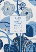 Kniha: Blue and White Done Right (Hudson Moore). Monacelli Press, 2023 Kniha: Blue and White Done Right (Hudson Moore). Monacelli Press, 2023