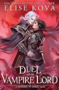 Kniha: A Duel with the Vampire Lord (Elise Kova). Orion, 2023 Kniha: A Duel with the Vampire Lord (Elise Kova). Orion, 2023