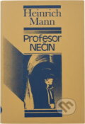 Kniha: Profesor Nečin (Heinrich Mann). , 1949 Kniha: Profesor Nečin (Heinrich Mann). , 1949