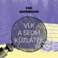 Audiokniha: Vlk a sedm kůzlátek (Fan Vavřincová). Tympanum, 2023 Audiokniha: Vlk a sedm kůzlátek (Fan Vavřincová). Tympanum, 2023