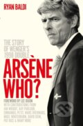 Kniha: Arsene Who? (Ryan Baldi). Octopus Publishing Group, 2023 Kniha: Arsene Who? (Ryan Baldi). Octopus Publishing Group, 2023