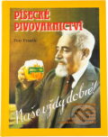 Kniha: Písecké pivovarnictví (Petr Franěk). , 2005 Kniha: Písecké pivovarnictví (Petr Franěk). , 2005