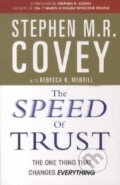 Kniha: Speed Of Trust (Stephen M. R. Covey a Rebecca R. Merrill). Simon & Schuster, 2012 Kniha: Speed Of Trust (Stephen M. R. Covey a Rebecca R. Merrill). Simon & Schuster, 2012