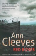 Kniha: Red Bones (Ann Cleeves). Pan Macmillan, 2010 Kniha: Red Bones (Ann Cleeves). Pan Macmillan, 2010
