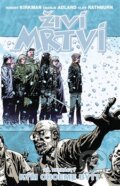Kniha: Živí mrtví (Díl patnáctý) (Robert Kirkman), 2015 Kniha: Živí mrtví (Díl patnáctý) (Robert Kirkman), 2015