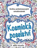 Kniha: Kosmická poselství (Mike Dooley). Pragma, 2015 Kniha: Kosmická poselství (Mike Dooley). Pragma, 2015