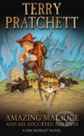 Kniha: The Amazing Maurice And His Educated Rodents (Terry Pratchett). Corgi Books, 2011 Kniha: The Amazing Maurice And His Educated Rodents (Terry Pratchett). Corgi Books, 2011
