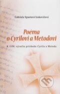 Poéma o Cyrilovi a Metodovi - Gabriela Spustová Izakovičová, RUAH, 2013