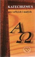 Kniha: Katechizmus pre veľkých i malých (Lúč). Lúč, 2007 Kniha: Katechizmus pre veľkých i malých (Lúč). Lúč, 2007