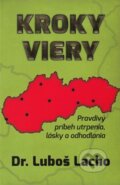 Kniha: Kroky viery (Luboš Lacho). LifeTree, 2014 Kniha: Kroky viery (Luboš Lacho). LifeTree, 2014