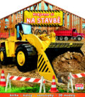 Kniha: Hrajeme si na stavbě (INFOA). INFOA, 2016 Kniha: Hrajeme si na stavbě (INFOA). INFOA, 2016