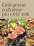 Kniha: Grilujeme, rožníme po celý rok (Blanka Poláčková). Ottovo nakladatelství, 2016 Kniha: Grilujeme, rožníme po celý rok (Blanka Poláčková). Ottovo nakladatelství, 2016