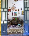 Kniha: How We Live (Marcia Prentice). Te Neues, 2015 Kniha: How We Live (Marcia Prentice). Te Neues, 2015