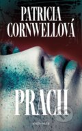 Kniha: Prach (Patricia Cornwell). Knižní klub, 2015 Kniha: Prach (Patricia Cornwell). Knižní klub, 2015