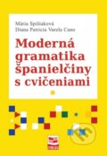 Kniha: Moderná gramatika španielčiny s cvičeniami (Diana Patricia Varela Cano a Mária Spišiaková). Mikula, 2015 Kniha: Moderná gramatika španielčiny s cvičeniami (Diana Patricia Varela Cano a Mária Spišiaková). Mikula, 2015
