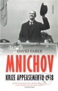 Kniha: Mnichov (David Faber). Bourdon, 2015 Kniha: Mnichov (David Faber). Bourdon, 2015
