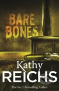 Kniha: Bare Bones (Kathy Reichs). Arrow Books, 2015 Kniha: Bare Bones (Kathy Reichs). Arrow Books, 2015