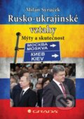 Rusko–ukrajinské vztahy - Milan Syruček, Grada, 2015